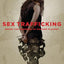 Sex Trafficking: Inside the Business of Modern Slavery