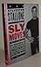 Sly Moves: My Proven Program to Lose Weight, Build Strength, Gain Will Power, and Live your Dream – A Celebrity Guide to Health and Exercise