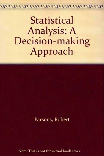 Statistical analysis: A decision-making approach