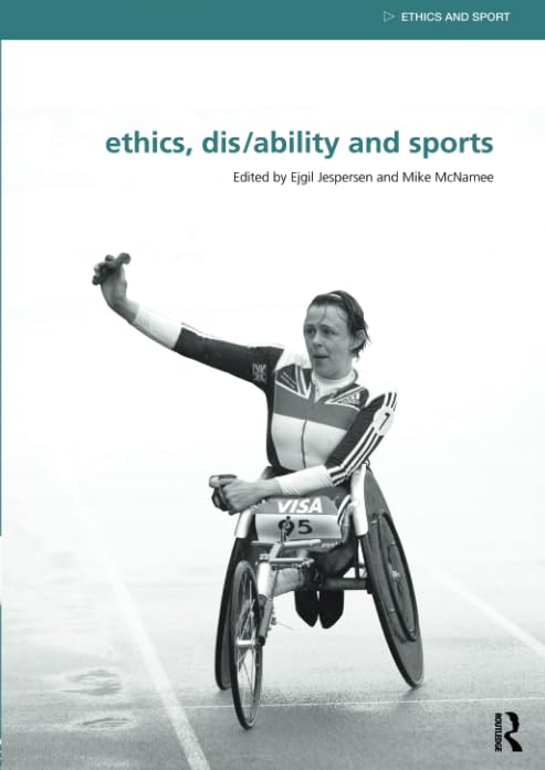 Ethics, Disability and Sports (Ethics and Sport)