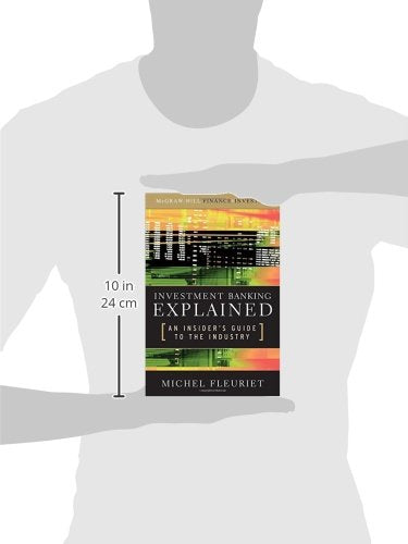 Investment Banking Explained: An Insider's Guide to the Industry