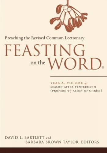 Feasting on the Word: Year A, Volume 4: Season after Penteco