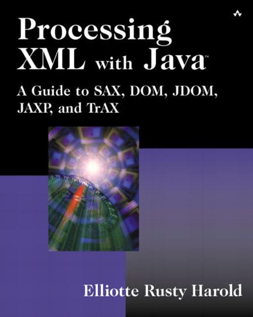 Processing XML with Java: A Guide to SAX, DOM, JDOM, JAXP, and TrAX (2 Volume Set)