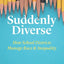 Suddenly Diverse: How School Districts Manage Race and Inequality