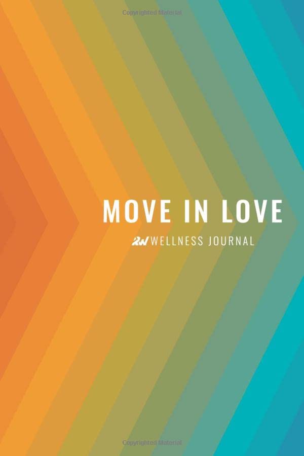Move In Love Wellness Journal: Revelation Wellness