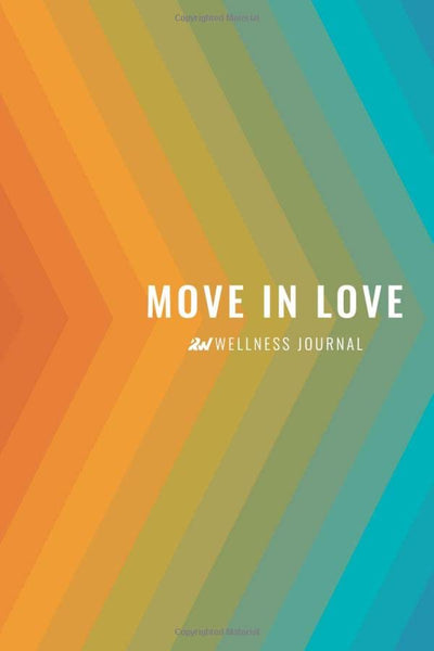Move In Love Wellness Journal: Revelation Wellness