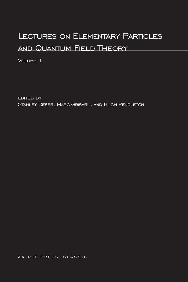 Lectures On Elementary Particles and Quantum Field Theory, Volume 1 (Mit Press)