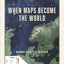When Maps Become the World