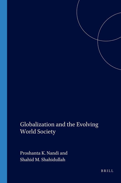 Globalization and the Evolving World Society (International Studies in Sociology & Social Anthropology)