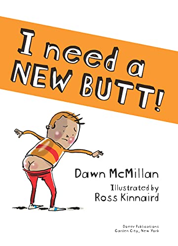 I Need a New Butt!, I Broke My Butt!, My Butt is So NOISY!: 3 Hilarious Stories in one NOISY Book