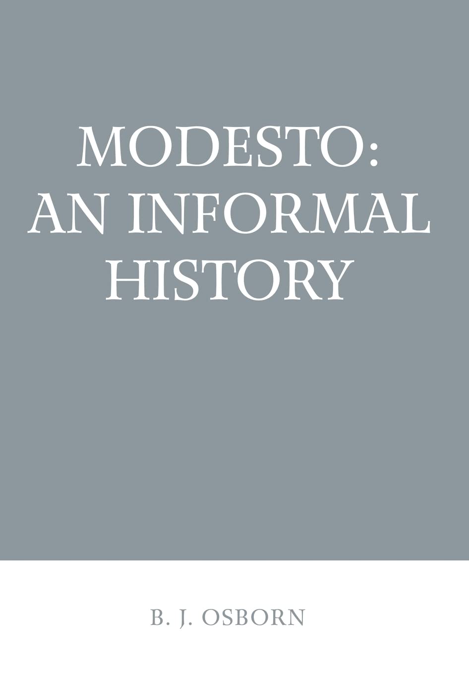 Modesto: An Informal History