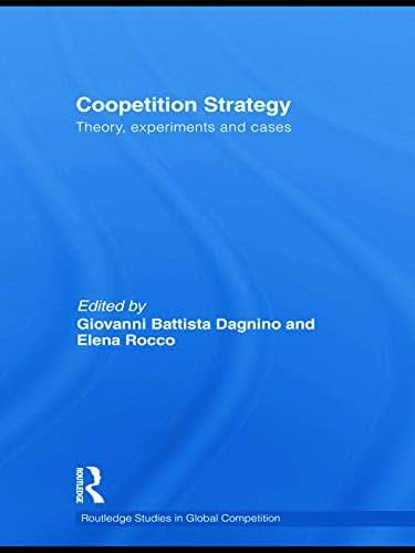Coopetition Strategy (Routledge Studies in Global Competition)