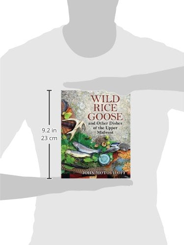 Wild Rice Goose and Other Dishes of the Upper Midwest