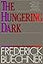 The Hungering Dark: Discovering God's Hidden Grace and Hope Through Biblical Faith and Doubt
