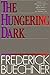 The Hungering Dark: Discovering God's Hidden Grace and Hope Through Biblical Faith and Doubt