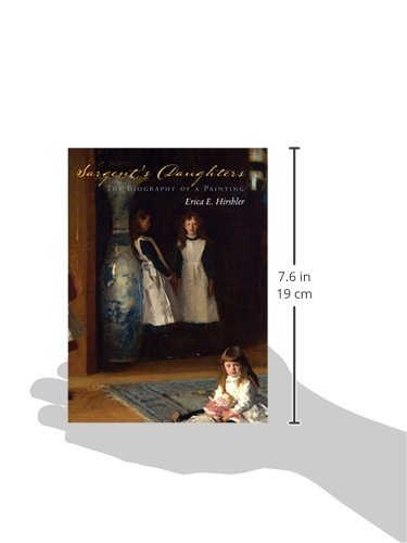 Sargent's Daughters: The Biography of a Painting