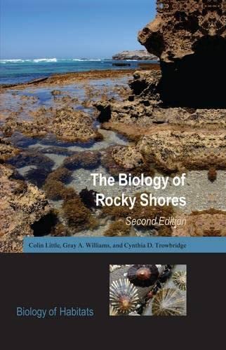 The Biology of Rocky Shores (Biology of Habitats Series)