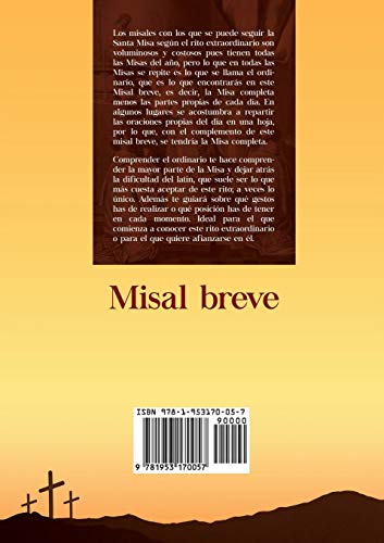 Misal breve: Ordinario bilinge (latín-espaol) de la Santa Misa en la forma extraordinaria (Spanish Edition)