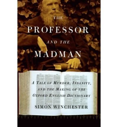 The Professor and the Madman by Simon Winchester