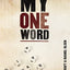 My One Word: Change Your Life With Just One Word