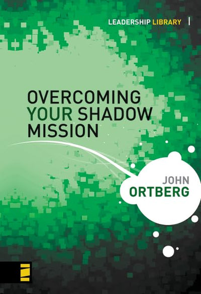 Overcoming Your Shadow Mission (Leadership Library)
