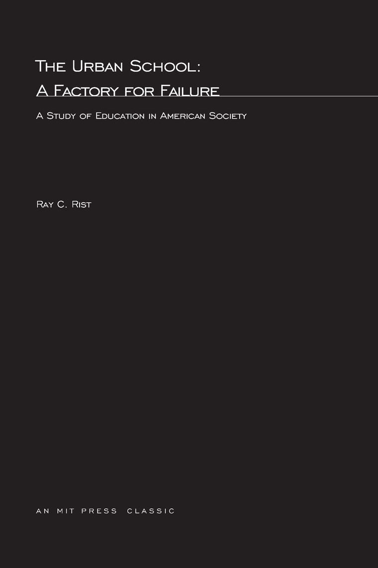 The Urban School: A Factory for Failure (MIT Press Classics)