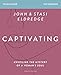 Captivating Bible Study Guide, Updated Edition: Unveiling the Mystery of a Woman’s Soul