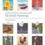 Learn to Paint in Acrylics with 50 Small Paintings: Pick up the skills * Put on the paint * Hang up your art