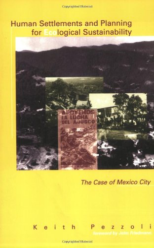 Human Settlements and Planning for Ecological Sustainability: The Case of Mexico City (Urban and Industrial Environments)