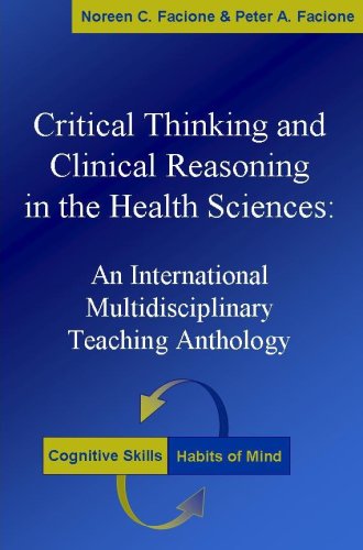 Critical Thinking and Clinical Reasoning in the Health Sciences: An International Multidisciplinary Teaching Anthology