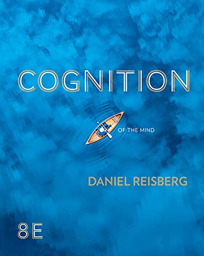 Cognition: Exploring the Science of the Mind
