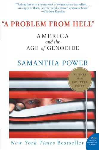 A Problem from Hell: America and the Age of Genocide by Powe
