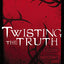 Twisting the Truth Bible Study Participant's Guide: Learning to Discern in a Culture of Deception