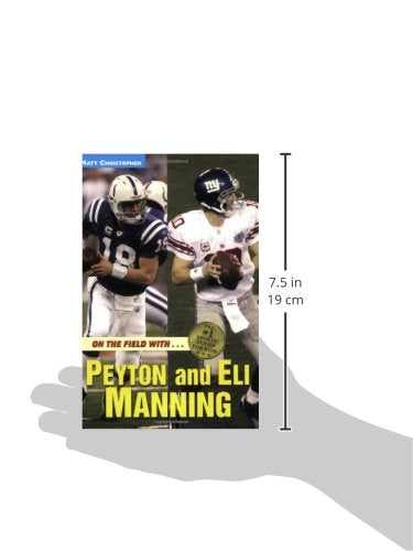 On the Field with...Peyton and Eli Manning (Matt Christopher Sports Bio Bookshelf)