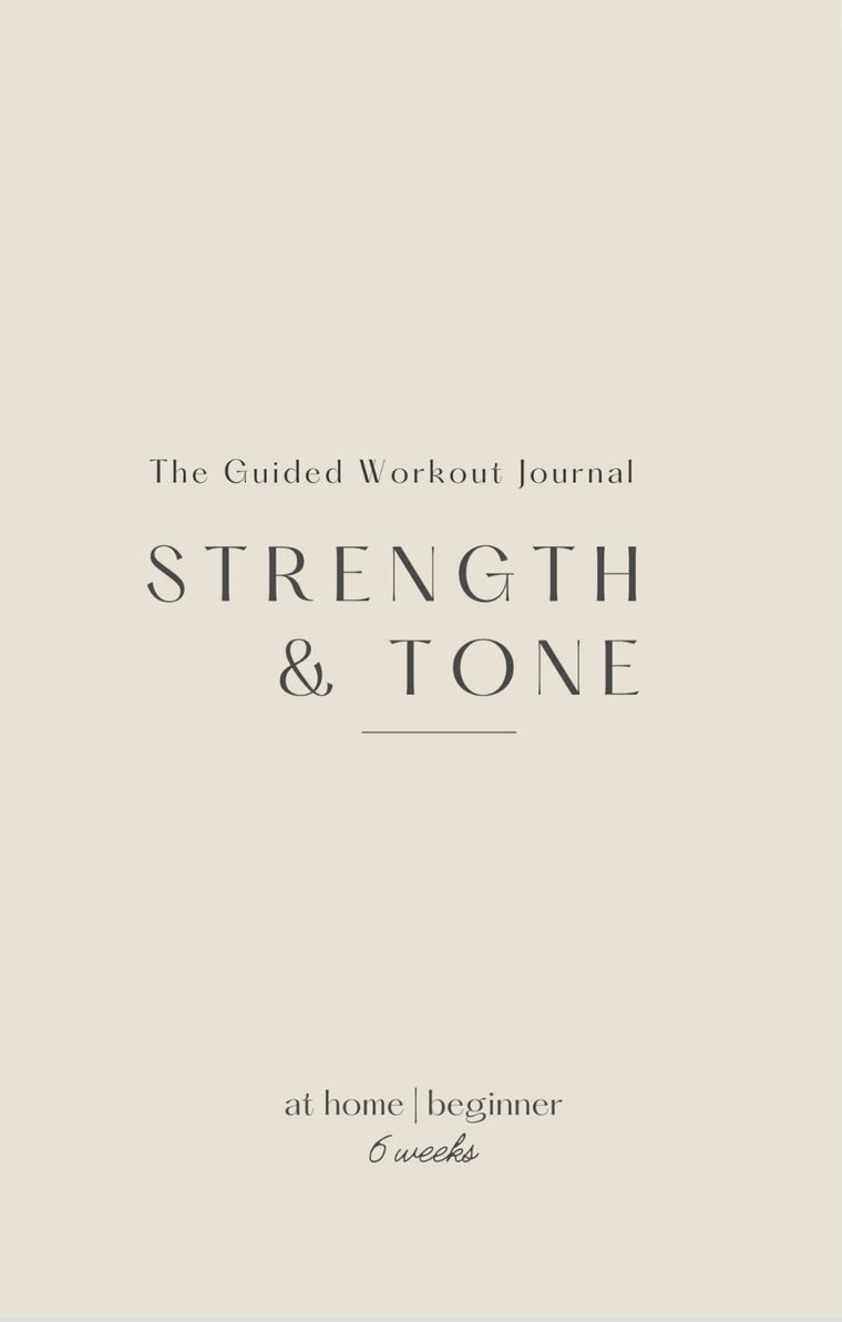 The Guided Workout Journal: Strength & Tone for Beginners: At Home Workout Program  6 Weeks