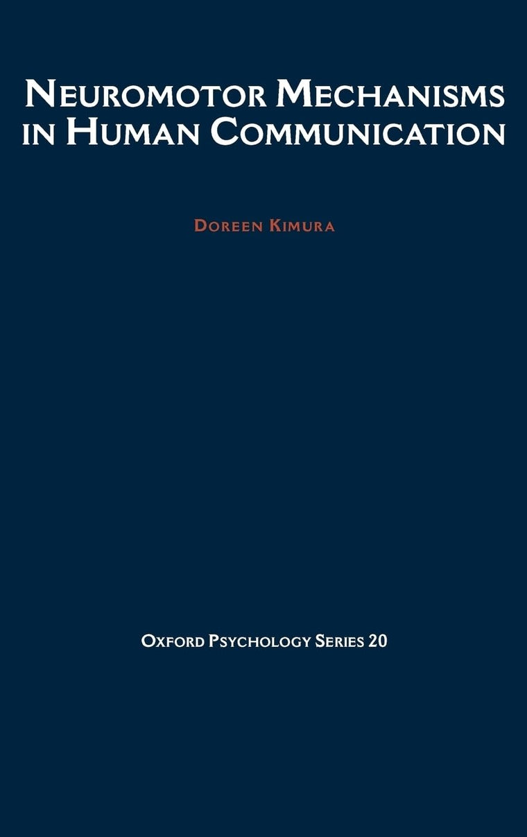 Neuromotor Mechanisms in Human Communication (Oxford Psychology Series)