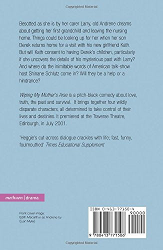 Wiping My Mother's Arse (Methuen Modern Plays)