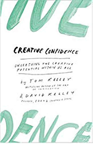 Creative Confidence: Unleashing The Creative Potential Within Us All [By Tk]-[Paperback]