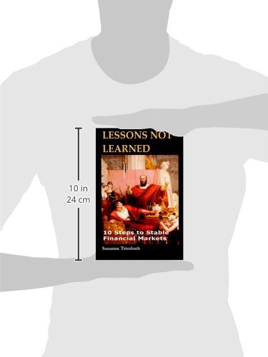 Lessons Not Learned: 10 Steps to Stable Financial Markets