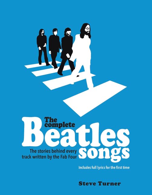 The Complete Beatles Songs: The Stories Behind Every Track W