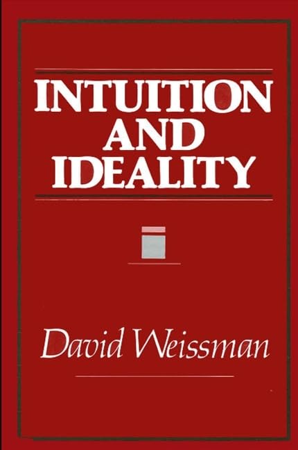 Intuition and Ideality (Suny Systematic Philosophy)