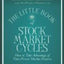 The Little Book of Stock Market Cycles: How to Take Advantage of Time-Proven Market Patterns