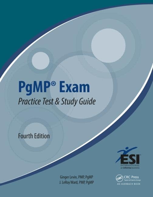 PgMP Exam Practice Test and Study Guide (ESI International Project Management Series)