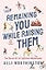 Remaining You While Raising Them: The Secret Art of Confident Motherhood