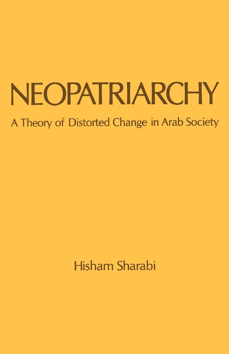 Neopatriarchy: A Theory of Distorted Change in Arab Society