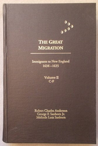 The Great Migration, Immigrants to New England 1634-1635, Volume II [only] C-F