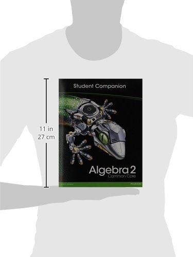 HIGH SCHOOL MATH 2012 COMMON-CORE ALGEBRA 2 STUDENT COMPANION BOOK GRADE10/11