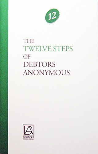 The Twelve Steps of Debtors Anonymous