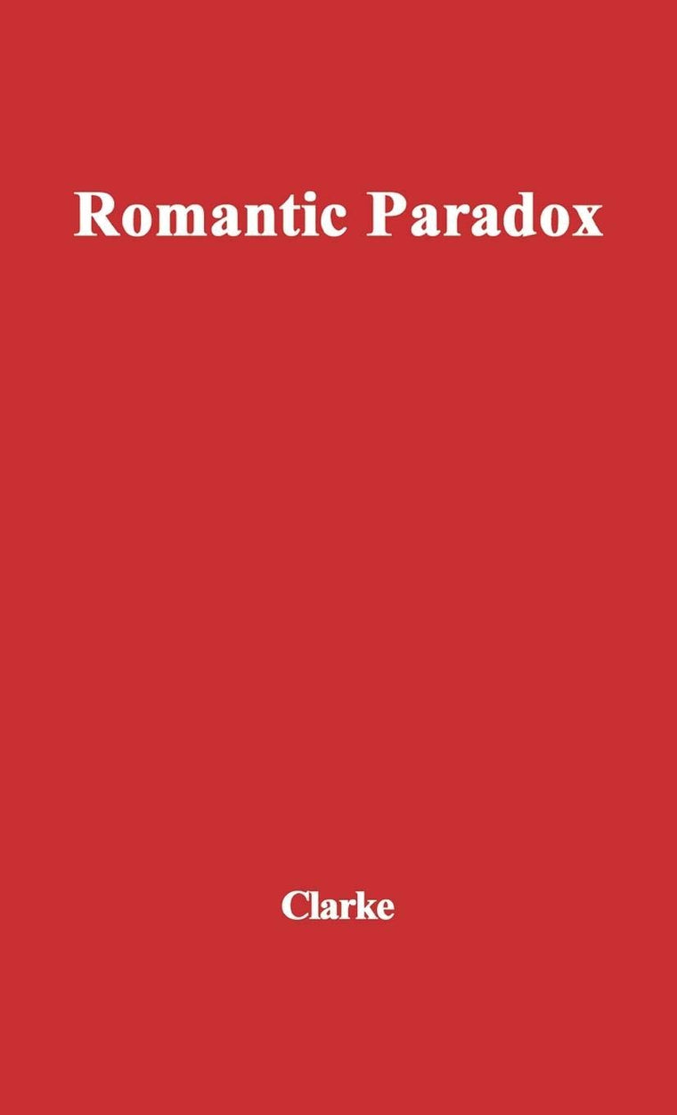 Romantic Paradox: An Essay on the Poetry of Wordsworth