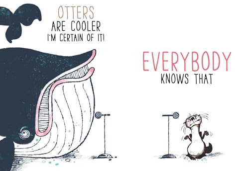 The Whales Tale and the Otters Side of the Story